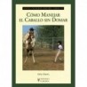 Guía. Como manejar el caballo sin domar